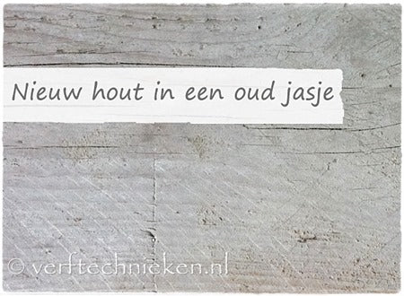 Nieuw hout in een oud jasje